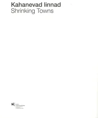 Kahanevad linnad. Shrinking Towns