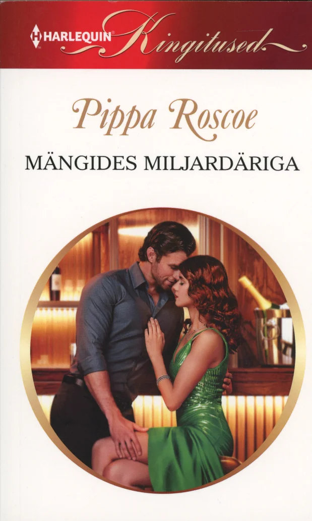 Mängides miljardäriga - Pippa Roscoe (Ersen, 2021). Romantiline illustratsioon, kus elegantses baaris kallistab tumedas ülikonnas mees rohelist kleidis naist. Soe, kuldne valgustus loob luksusliku ja intiimsuse õhkkonna.