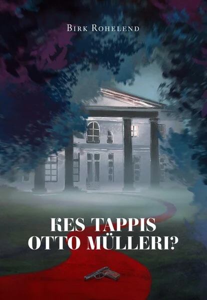 Kes tappis Otto Mülleri? - Birk Rohelend (Postimees, 2021). Hämaruses asuv salapärane valge mõisahoone, mille ees lebab punane vereloik ja relv. Kaane üldtoon on tumesinakashall, luues pingelise ja sünge õhkkonna.