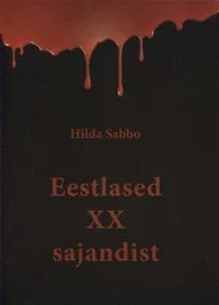 Eestlased XX sajandist P 2017