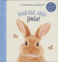 Head ööd, väike jänku!