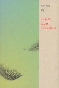 Kasvab tagasi lindudeks