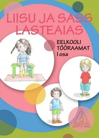 Liisu ja Sass lasteaias. Eelkooli tööraamat