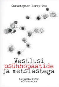 Vestlusi psühhopaatide ja metslastega