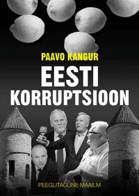 Eesti korruptsioon. Peeglitagune maailm