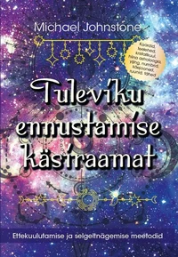 Tuleviku ennustamine. Ettekuulutamise ja selgeltnägemise meetodid