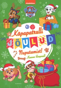 Paw Patrol. Käpapatrulli jõulud. Nuputamist! Kaasas kleepsud!