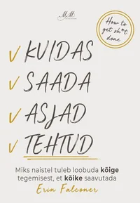 Kuidas saada asjad tehtud