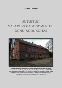Jutustusi Vabadussõja sündmustest minu kodukohas