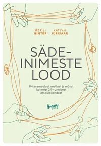 Sädeinimeste lood. 84 avameelset vestlust ja mõtet kolmest 24-tunnisest otseülekandest