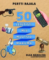 50 leiutist, mis muutsid maailma