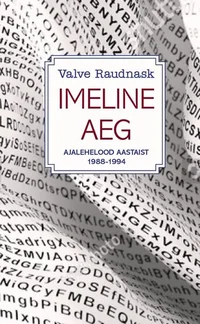 Imeline aeg. Ajalehelood aastaist 1988-1994