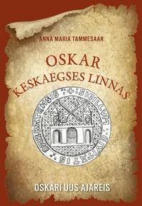 Oskar keskaegses linnas