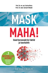 Mask maha!. Uued koroonakriisi faktid ja taustainfo