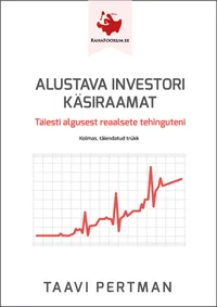 Alustava investori käsiraamat. Täiesti algusest reaalsete tehinguteni