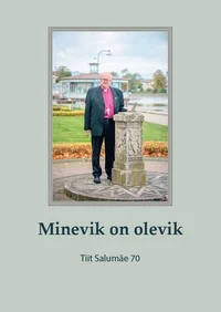 Minevik on olevik