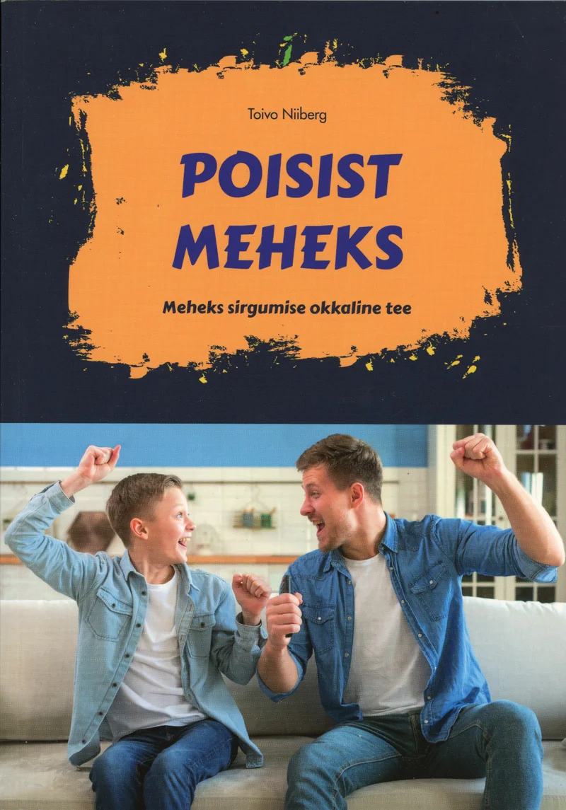 Poisist meheks - Toivo Niiberg (Atlex, 2021). Oranžil taustal on rõõmus foto noorest poisist ja täiskasvanud mehest, kes istuvad diivanil, naeratavad ja hoiavad rõõmustades rusikaid õhus. Kaane kujundus on ere ja sooja tooniga.