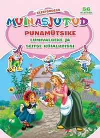 Punamütsike. Lumivalgeke ja seise pöialpoissi