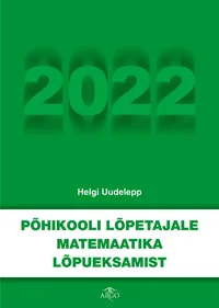 Põhikooli lõpetajale matemaatika lõpueksamist 2022