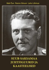 Suur-Saksamaa juhtfiguurid ja kaasteelised