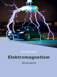 Elektromagnetism. Õpik gümnaasiumile