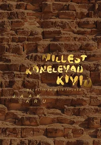 Millest kõnelevad kivid