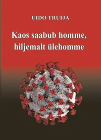 Kaos saabub homme, hiljemalt ülehomme