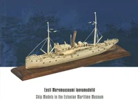 Eesti Meremuuseumi laevamudelid. Ship Models in the Estonian Maritime Museum