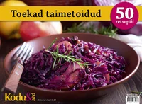 Toekad taimetoidud. 50 retsepti