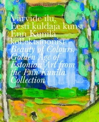 Värvide ilu. Beauty of colours
