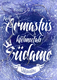 Kui armastus külmutab südame