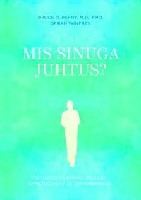 Mis sinuga juhtus?