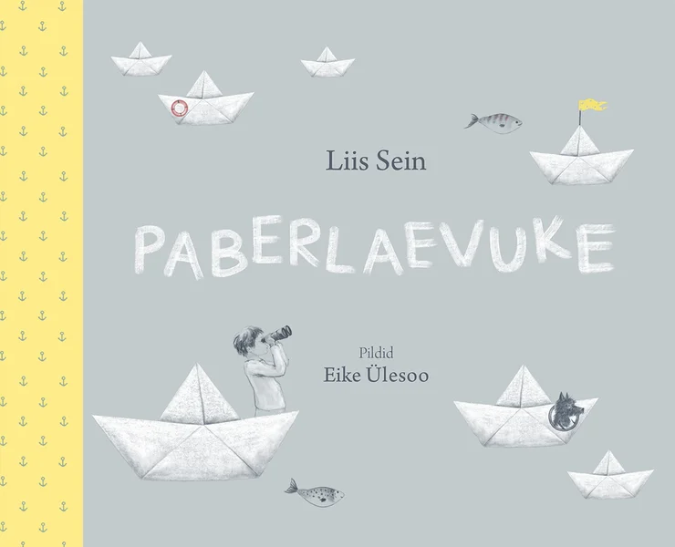 Paberlaevuke - Liis Sein (Ärkel, 2022). Helehalli taustal hõljuvad mitmesugused paberist volditud paadid, millest ühes istub väike koer. Illustratsioon on õrn ja minimalistlik, pehme akvarellistiilis.