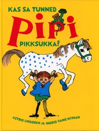 Kas sa tunned Pipi Pikksukka?