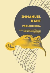Prolegomena. Igale tulevasele metafüüsikale, mis on võimeline esinema teadusena