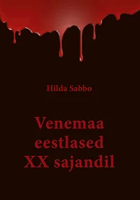 Venemaa eestlased XX sajandil P 2022