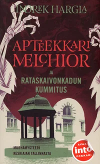 Apteekkari Melchior ja Rataskaivonkadun kummitus