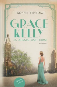 Grace Kelly ja armastuse hurm