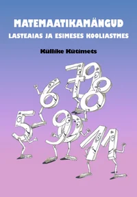 Matemaatikamängud lasteaias ja I kooliastmes