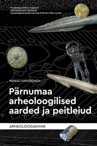 Pärnumaa arheoloogilised aarded ja peitleiud