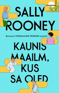 Kaunis maailm, kus sa oled