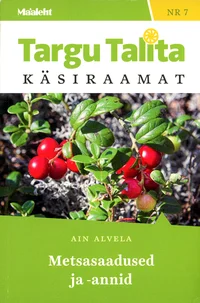 Metsasaadused ja -annid