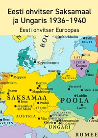 Eesti ohvitser Saksamaal ja Ungaris 1936-1940. Eesti ohvitser Euroopas