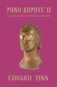 Minu kumite. Aluste alused on peidus antiigis