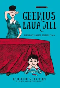 Geenius laua all. Lapsepõlv raudse eesriide taga