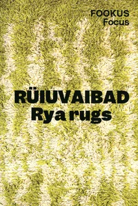 Rüiuvaibad. Rya rugs
