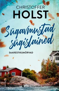 Sügavmustad sügislained. Saarestikumõrvad