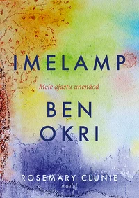 Imelamp. Meie ajastu unenäod