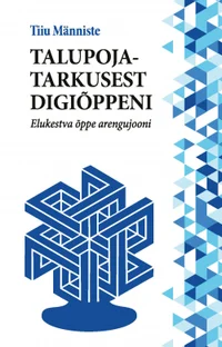 Talupojatarkusest digiõppeni. Elukestva õppe arengujooni