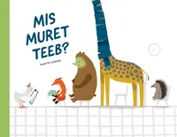 Mis muret teeb?